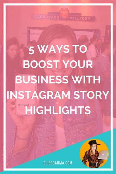 5 Ways To Boost Your Business With Instagram Story Highlights Elise