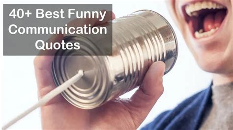40 Best Funny Communication Quotes