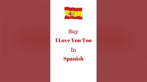Learn To Say I Love You Too In Spanish Iloveyou Valentine Valentineday Love Spanish