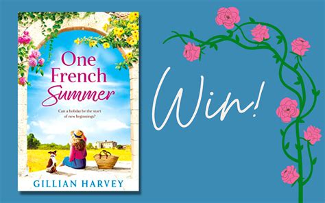 Book Competition Win A Copy Of One French Summer By Gillian Harvey