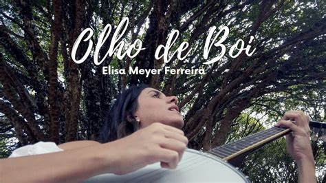 Elisa meyer ferreira suite sentimental (sentimental suite): Olho de Boi - Elisa Meyer Ferreira - YouTube