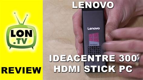 Lenovo Ideacentre Stick 300 Windows 10 Pc Review Hdmi Stick Pc Youtube