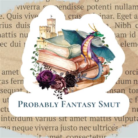 Probably Fantasy Smut Kindlee Reader Sticker Book Lover Ts Fantasy Romance Kindle Sticker
