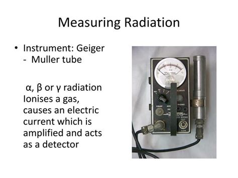 We have learned in the last two chapters about how radiation interacts with matter and we are now in a position to apply our understanding to the detection of radiation. PPT - Radioactivity PowerPoint Presentation - ID:3774499