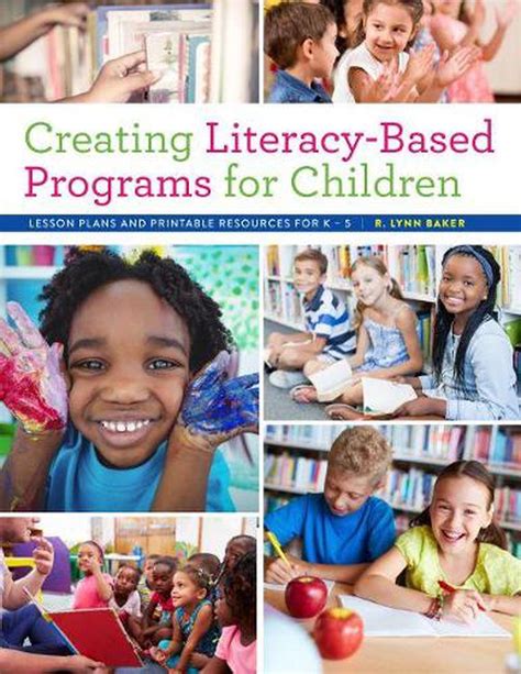 Creating Literacy Based Programs For Children Lesson Plans And