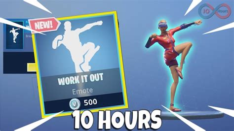 Fortnite Work It Out Emote 10 Hours Youtube