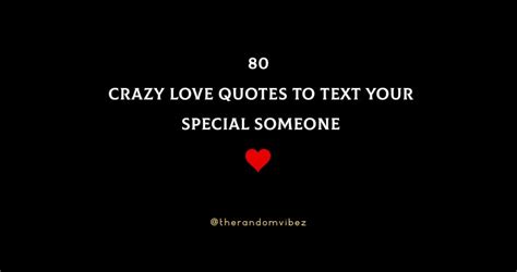 80 Crazy Love Quotes To Text Your Special Someone