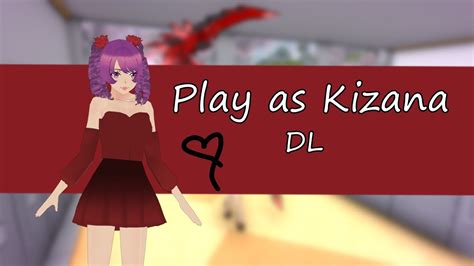 Play As Custom Kizana Dl Requested Ii Yandere Simulator Youtube