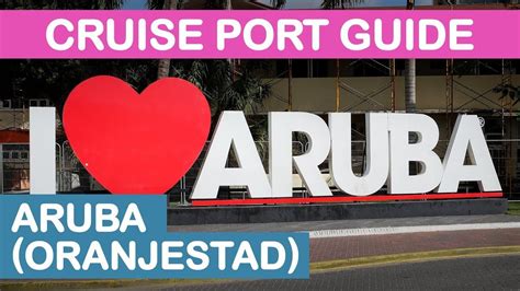 Aruba Oranjestad Cruise Port Guide Tips And Overview Cruise Port