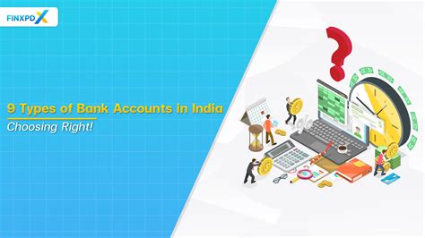 Types Of Bank Accounts In India Choosing Right Financial
