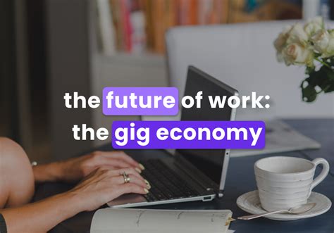 The Future Of Work The Gig Economy