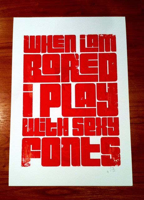 Sexy Fonts Poster Screen Print By Juanstermonster Via Flickr Shop