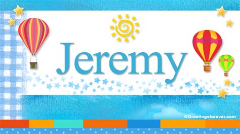 Jeremy Name Meaning Jeremy Name Origin Name Jeremy Meaning Of The