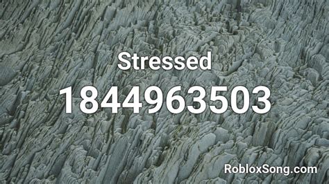 Stressed Roblox Id Roblox Music Codes