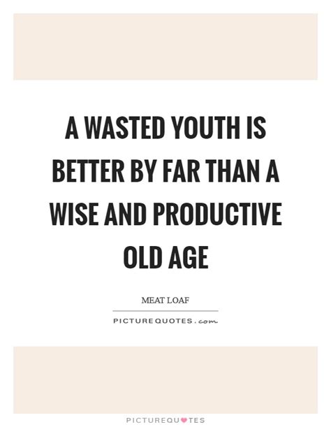 Wise Old Age Quotes And Sayings Wise Old Age Picture Quotes