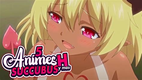Top 5 L Los 5 Mejores Animes H De Succubus Youtube