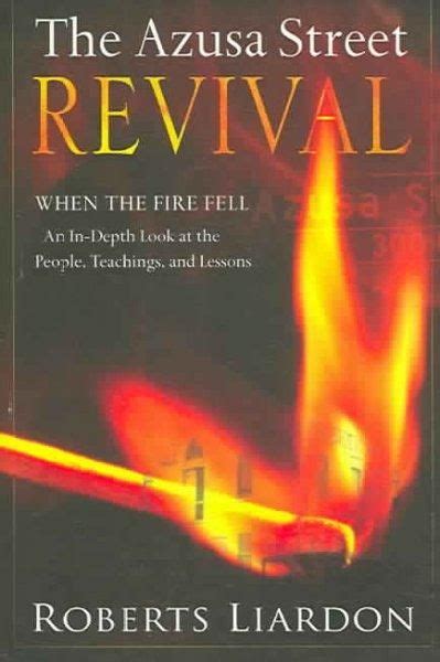 The Azusa Street Revival When The Fire Fell Azusa Street Azusa Spirituality Books