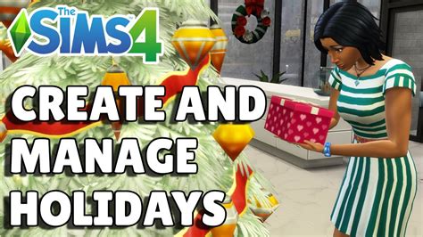 How To Create Edit And Delete Holidays The Sims 4 Seasons Guide
