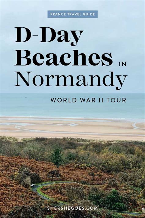 How To Visit Normandy Beach And World War Ii Memorials