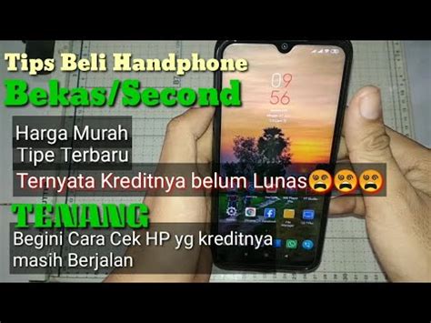 Memang betul membeli motor bekas memiliki beberapa keuntungan, misalnya saja harganya yang. Tips Beli Handphone Bekas dan Cara Cek Handphone Kredit ...