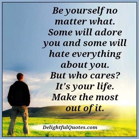 Be Yourself No Matter What Delightful Quotes