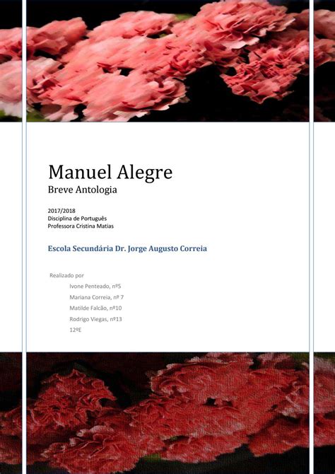 Depois de em 1963 regressar a coimbra, sob o regime de residência fixa, conseguiu, no. Manuel Alegre: Breve Antologia, por Ivone, Mariana, Matilde e Rodrigo by Ana Cristina Matias - Issuu