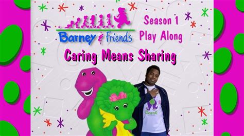 Barney And Friends Play Along Episode 32 Caring Means Sharing Youtube
