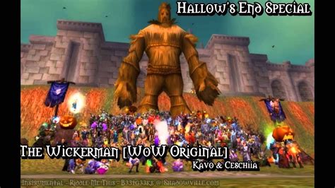 The Wickerman [wow Original Ceschiia And Kavo Hallow S End Special Youtube