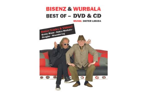 Nun ist der österreichische kabarettist alexander bisenz mit 59 jahren in st. Best of Bisenz & Wurbula CD & DVD