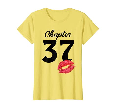 Womens Funny 37th Birthday Chapter 37 Lips T For Women T Shirt