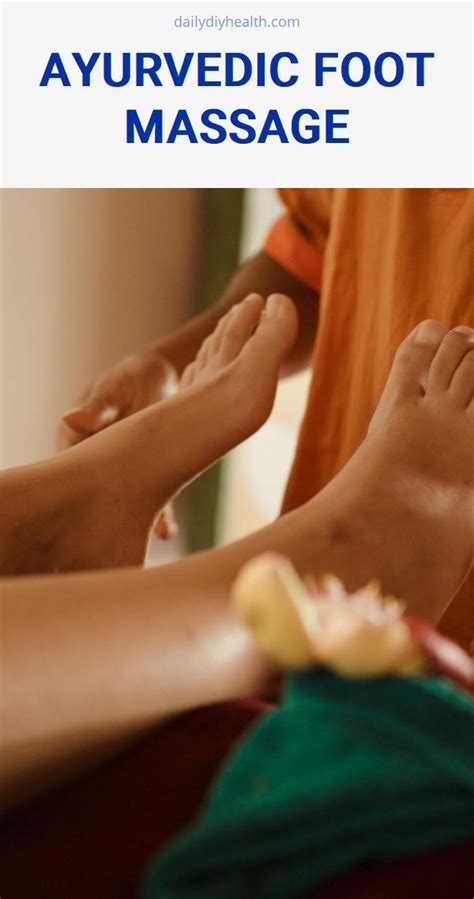 Ayurvedic Foot Massage How To Relieve Stress Foot Massage