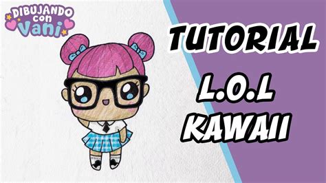 Si quieres aprender como dibujar una muñeca lol fácil este ejemplo corto te va a dar todas las herramientas para que lo logres. COMO DIBUJAR LOL SURPRISE KAWAII | DIBUJOS FACILES PASO A ...