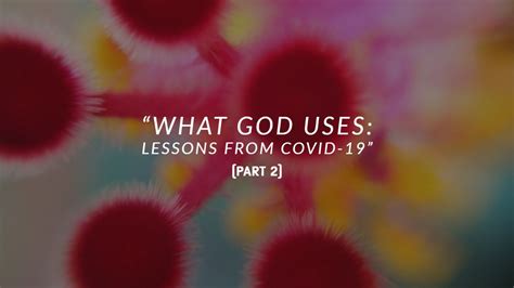 What God Uses Lessons From Covid 19 Genesis Bible