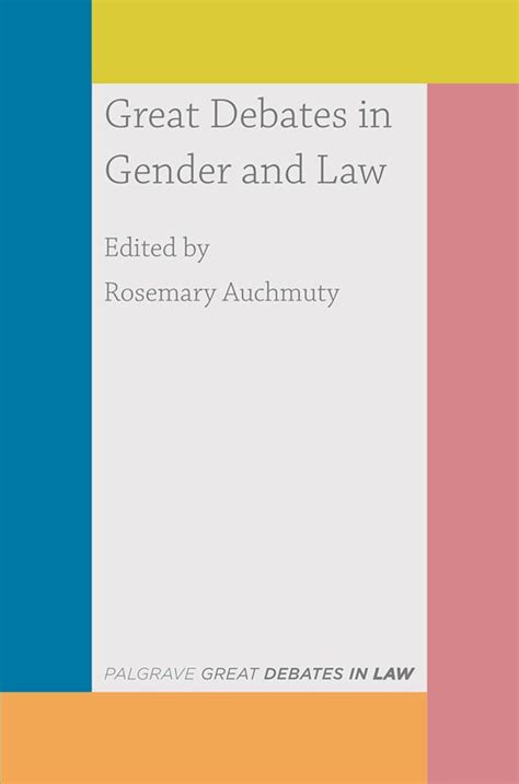 Great Debates In Gender And Law Great Debates In Law Rosemary