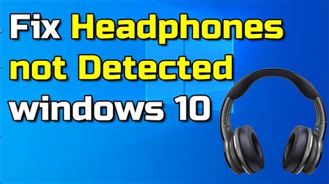 How To Fix Headphones Not Detected Windows 10 Earphoneheadphone Not