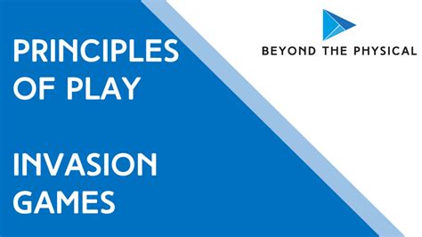 Principles Of Play Invasion Games Beyond The Physical Membership