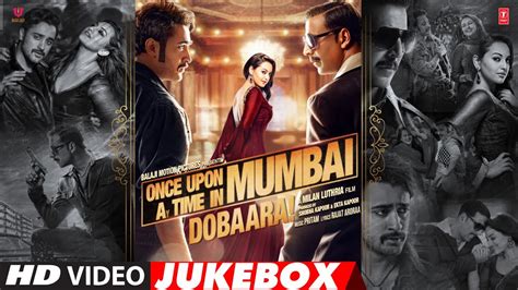 Once Upon A Time In Mumbaai Dobaara Full Songs Video Jukebox Akshay K Imran K Sonakshi
