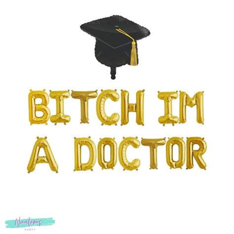 Medical School Graduation Banner Bitch Im A Doctor Balloon Etsy