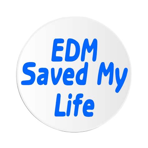 Buy Edm Saved My Life Circle Sticker Decal 3 Inch Festival Music