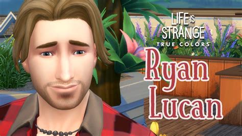 Ryan Lucan Create A Sim Life Is Strange True Colors Youtube