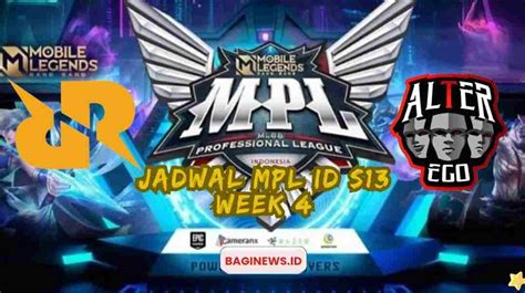 Jadwal Mpl Id Reguler Season Week Match Penuh Gengsi Rrq Vs Alter Ego Baginews Id