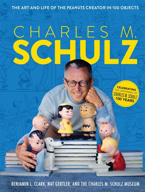 Charles M Schulz Book By The Charles M Schulz Museum Benjamin L