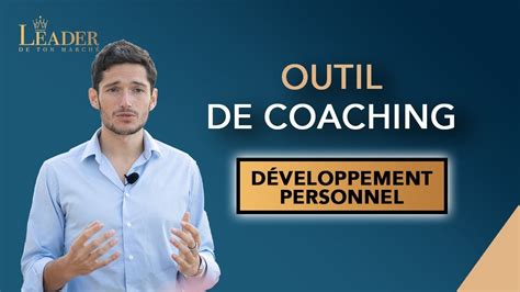Outil De Coaching Puissant Pour Le D Veloppement Personnel Leader De