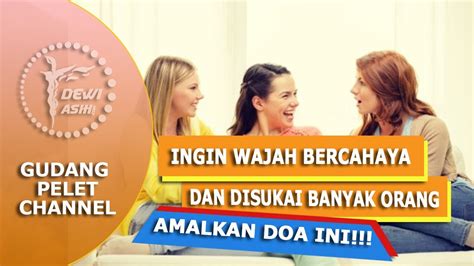 Perlu digaris bawahi disini bahwa perbedaan doa agar dicintai wanita dan doa supaya disukai wanita itu tidak ada perbedaanya. Doa agar Wajah Bercahaya dan Disukai Banyak Orang Mudah ...