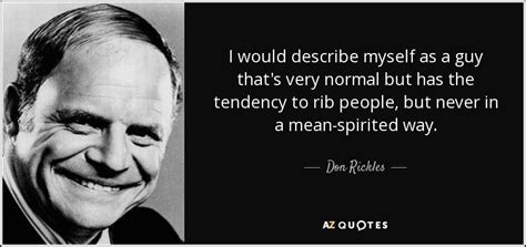 Don Rickles Quote I Would Describe Myself As A Guy Thats Very Normal