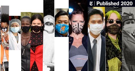 Fashion And Masks In The Age Of Coronavirus The New York Times