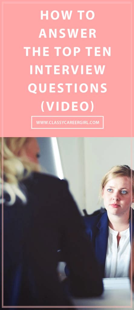 how to answer the top ten most asked interview questions video classy career girl