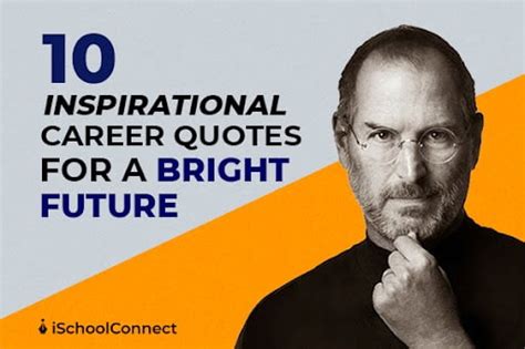 Career Quotes 10 Inspirational Ones To Help You Gain Perspective