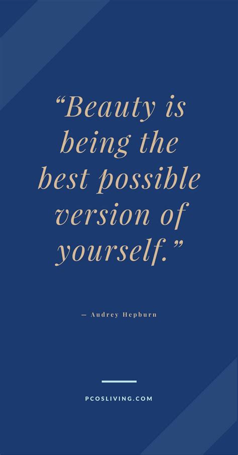 Beauty Is Being The Best Possible Version Of Yourself Quotes