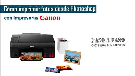 Cómo Imprimir Fotos Con Impresoras Canon Desde Photoshop Youtube